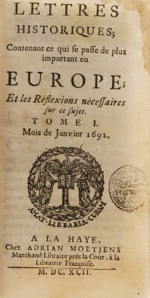 Adrian Moetjens Letters Historique... Aia, 1692-1706  - Asta Libri Antichi - Associazione Nazionale - Case d'Asta italiane