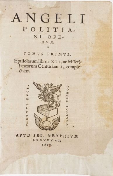 Poliziano Angelo Angeli Poliziani Operum...Apud Seb Gryphium, Luguduni, 1532-1537. Tre tomi.  - Asta Libri Antichi - Associazione Nazionale - Case d'Asta italiane