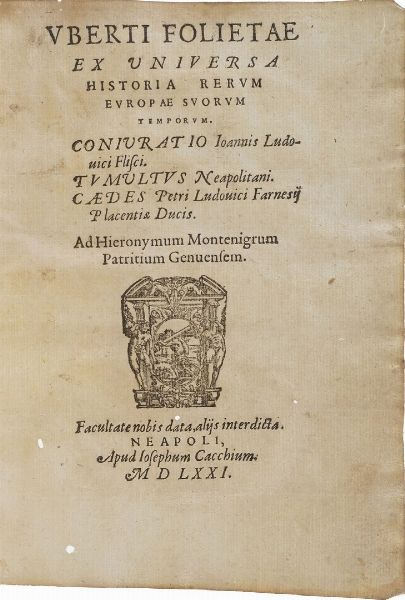 Foietta Uberto Ex Universa Historia Rerum Europae Svorum, Napoli, Cacchio, 1571  - Asta Libri Antichi - Associazione Nazionale - Case d'Asta italiane