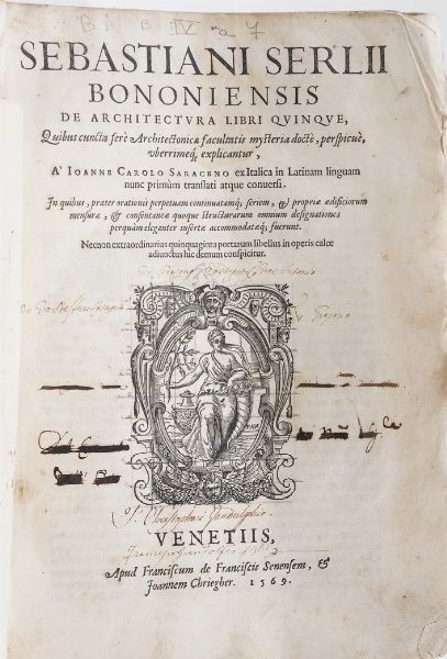 Sebastiano Serlio De Architectura libri quinque... Venezia, Francesco de Francischi senese e Giovanni Chriger, 1569  - Asta Libri Antichi - Associazione Nazionale - Case d'Asta italiane