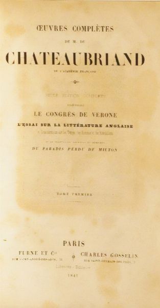 Franois-Ren Chateaubriand Oeuvres completes, Parigi 1841  - Asta Libri Antichi - Associazione Nazionale - Case d'Asta italiane