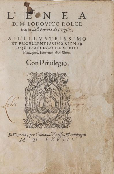 Dolce Lodovico L'Enea... tratto dall'Eneide di Virgilio... in Venetia, per Giovanni Varisco e compagni, 1568.  - Asta Libri Antichi - Associazione Nazionale - Case d'Asta italiane