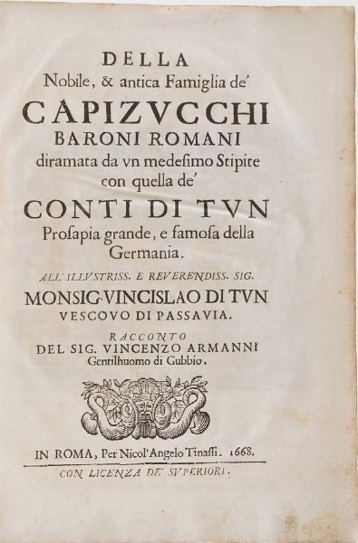 Armanni Vincenzo Della Nobile e Antica famiglia dei Capizucchi...In Roma, Tinassi, 1668  - Asta Libri Antichi - Associazione Nazionale - Case d'Asta italiane