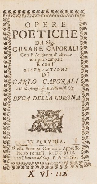 Cesare Caporali Opere poetiche... Perugia, 1642  - Asta Libri Antichi - Associazione Nazionale - Case d'Asta italiane