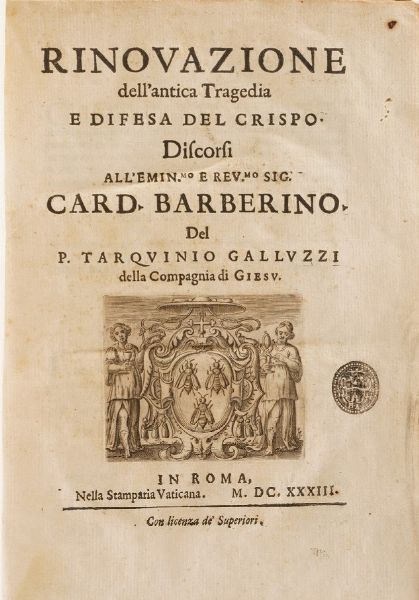 Galluzzi Traquinio Rinnovazione dellantica tragedia... Roma 1633  - Asta Libri Antichi - Associazione Nazionale - Case d'Asta italiane