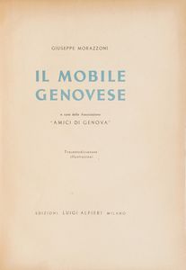 Morazzoni Giuseppe - Canonero Lelio Il mobile genovese - Barocchetto genovese<BR>  - Asta Libri Antichi - Associazione Nazionale - Case d'Asta italiane