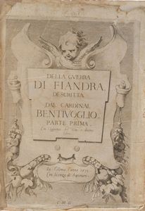 Cardinale Bentivoglio Historia della Fiandra, Venezia, Giunti e Baba, 1645  - Asta Libri Antichi - Associazione Nazionale - Case d'Asta italiane