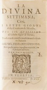 Ferrante Guisone La divina settimana... Venezia, 1601  - Asta Libri Antichi - Associazione Nazionale - Case d'Asta italiane