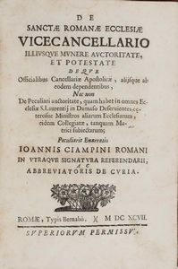 Giovanni Giustino Ciampini - Giovanni Giustino Ciampini De sanctae romanae ecclesiae vicecancellario...Roma, 1697