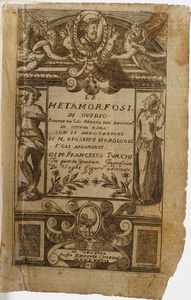 Publio Ovidio Nasone. Le Metamorfosi.. ridotte da Gi Andrea dell'Anguillara in ottava rima...Venezia, Conzani, 1677.  - Asta Libri Antichi - Associazione Nazionale - Case d'Asta italiane