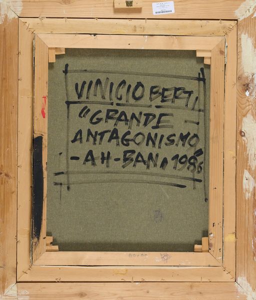 Vinicio Berti : Grande Antagonismo - AH - BAN  - Asta Asta di Arte Moderna e Contemporanea - Associazione Nazionale - Case d'Asta italiane