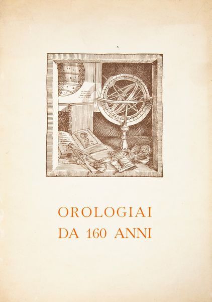 Hausmann & C. - Orologiai da 160 anni. Opuscolo celebrativo dei 160 anni dell'Anniversario della fondazione  - Asta Orologi da Polso da Tasca e da Tavolo - Associazione Nazionale - Case d'Asta italiane