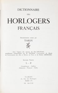 Paul Brateau - Tardy. Dictionnaire des Horlogers francais  - Asta Orologi da Polso da Tasca e da Tavolo - Associazione Nazionale - Case d'Asta italiane