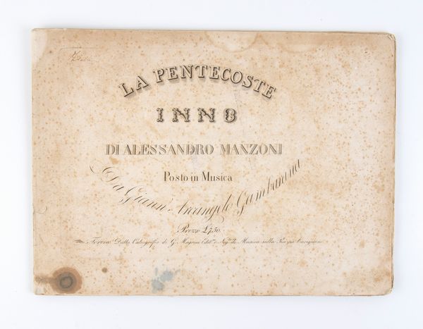 Gambarana, Giovanni Arcangelo. La Pentecoste inno di Alessandro Manzoni posto in musica. Torino, 1825.  - Asta Libri antichi, rarit bibliografiche e prime edizioni del '900 - Associazione Nazionale - Case d'Asta italiane