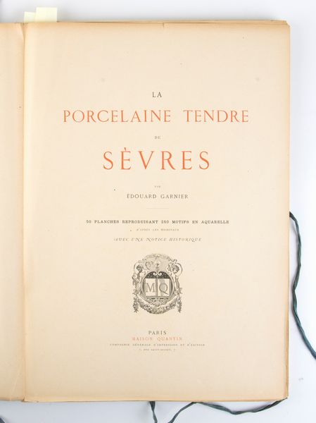 Garnier, Edouard. La porcelaine tendre de Sèvres : 50 planches reproduisant 250 motifs en aquarelle, d'après les originaux, avec une notice historique. Paris : Maison Quantin, [1891?]  - Asta Libri antichi, rarit bibliografiche e prime edizioni del '900 - Associazione Nazionale - Case d'Asta italiane