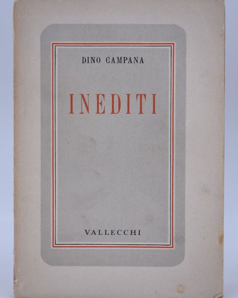 CAMPANA, Dino. INEDITI. 1942.  - Asta Libri antichi, rarit bibliografiche e prime edizioni del '900 - Associazione Nazionale - Case d'Asta italiane