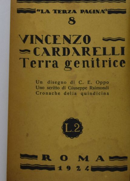 CARDARELLI, Vincenzo.  TERRA GENITRICE. 1924.  - Asta Libri antichi, rarit bibliografiche e prime edizioni del '900 - Associazione Nazionale - Case d'Asta italiane