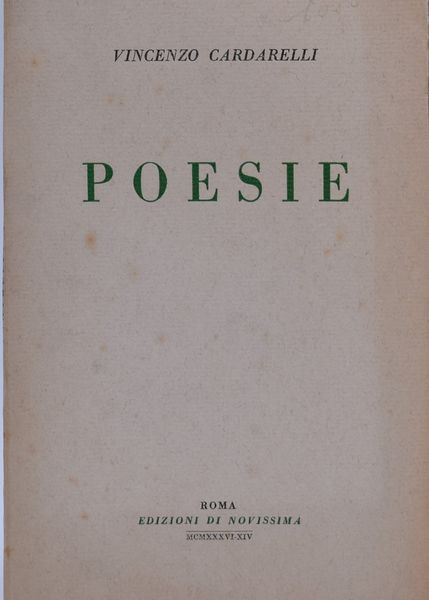 CARDARELLI, Vincenzo. POESIE. 1936.  - Asta Libri antichi, rarit bibliografiche e prime edizioni del '900 - Associazione Nazionale - Case d'Asta italiane