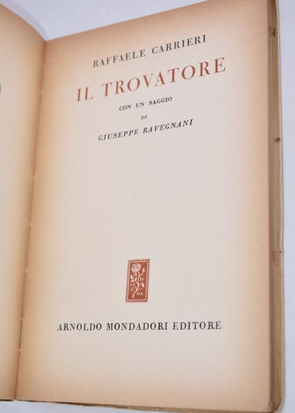 CARRIERI, Raffaele. IL TROVATORE. 1953.  - Asta Libri antichi, rarit bibliografiche e prime edizioni del '900 - Associazione Nazionale - Case d'Asta italiane