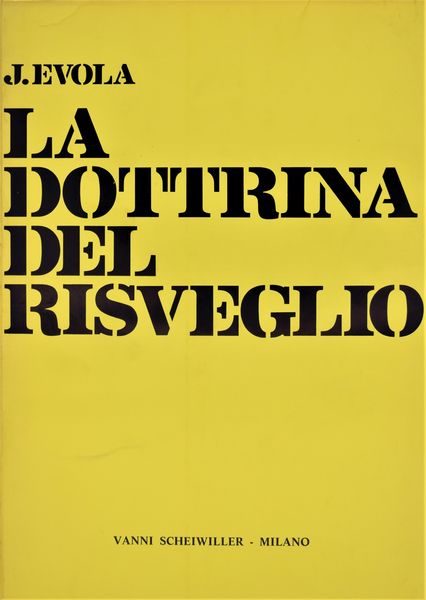 EVOLA, Julius. LA DOTTRINA DEL RISVEGLIO. SAGGIO SULL'ASCESI BUDDISTA. 1973.  - Asta Libri antichi, rarit bibliografiche e prime edizioni del '900 - Associazione Nazionale - Case d'Asta italiane