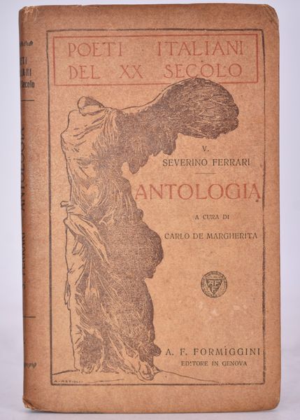 FERRARI, Severino. ANTOLOGIA. 1914.  - Asta Libri antichi, rarit bibliografiche e prime edizioni del '900 - Associazione Nazionale - Case d'Asta italiane