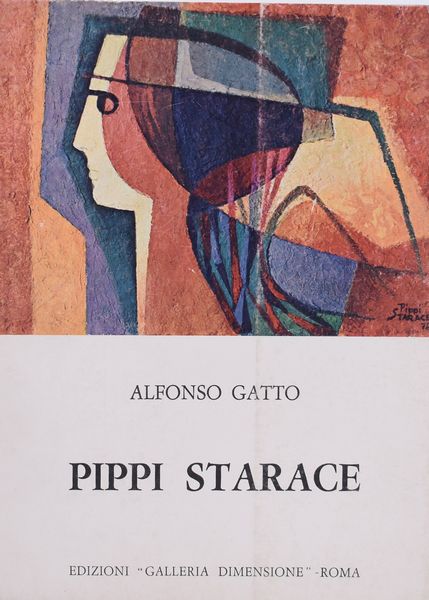 GATTO, Alfonso.  PIPPI STARACE. 1975.  - Asta Libri antichi, rarit bibliografiche e prime edizioni del '900 - Associazione Nazionale - Case d'Asta italiane