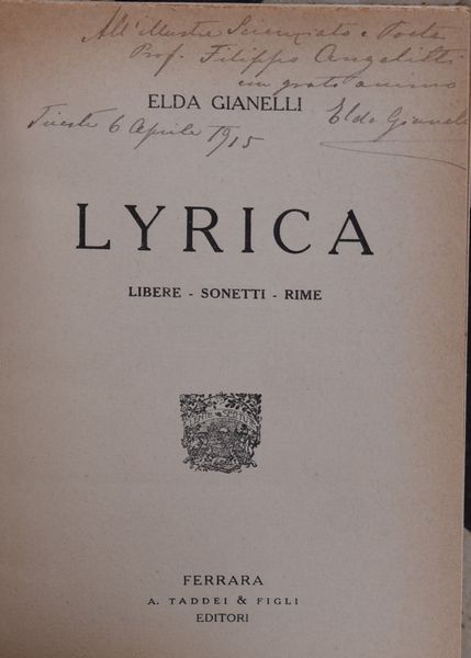 GIANELLI, Elda LYRICA. LIBERE SONETTI RIME. 1915.  - Asta Libri antichi, rarit bibliografiche e prime edizioni del '900 - Associazione Nazionale - Case d'Asta italiane