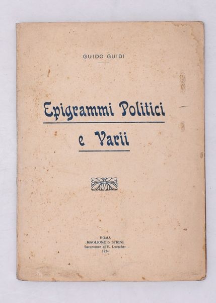 GUIDI, Guido. EPIGRAMMI POLITICI E VARII. 1924.  - Asta Libri antichi, rarit bibliografiche e prime edizioni del '900 - Associazione Nazionale - Case d'Asta italiane