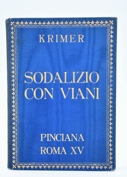 KRIMER (Cristoforo Mercati). SODALIZIO CON VIANI. 1937.  - Asta Libri antichi, rarit bibliografiche e prime edizioni del '900 - Associazione Nazionale - Case d'Asta italiane