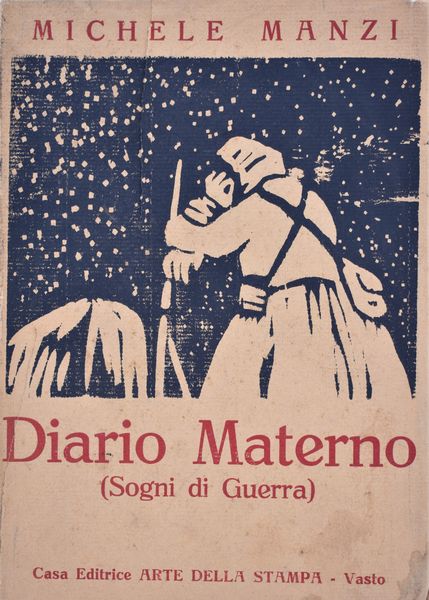 MANZI, Michele. DIARIO MATERNO (SOGNI DI GUERRA). 1919.  - Asta Libri antichi, rarit bibliografiche e prime edizioni del '900 - Associazione Nazionale - Case d'Asta italiane