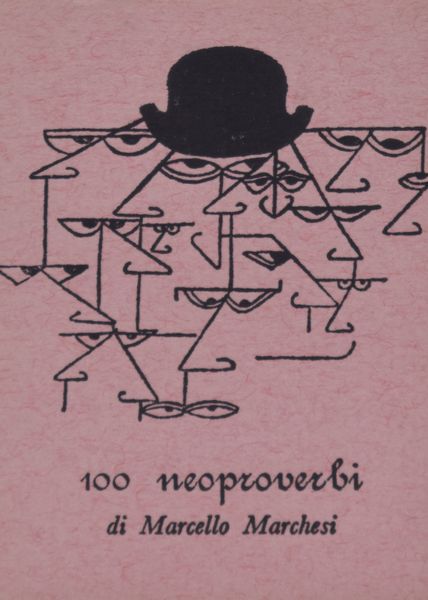 MARCHESI, Marcello. 100 NEOPROVERBI. 1968.  - Asta Libri antichi, rarit bibliografiche e prime edizioni del '900 - Associazione Nazionale - Case d'Asta italiane