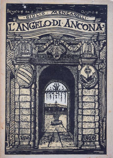 MENCARELLI, Giulio. L'ANGELO DI ANCONA. 1956.  - Asta Libri antichi, rarit bibliografiche e prime edizioni del '900 - Associazione Nazionale - Case d'Asta italiane