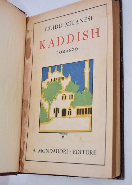 MILANESI, Guido. KADDISH. IL ROMANZO D'ISRAEL. 1930.  - Asta Libri antichi, rarit bibliografiche e prime edizioni del '900 - Associazione Nazionale - Case d'Asta italiane