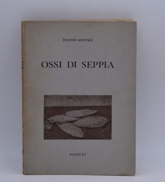 MONTALE, EUGENIO. OSSI DI SEPPIA. 1942.  - Asta Libri antichi, rarit bibliografiche e prime edizioni del '900 - Associazione Nazionale - Case d'Asta italiane