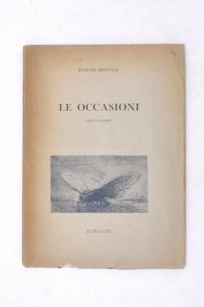 MONTALE, EUGENIO. LE OCCASIONI. 1945  - Asta Libri antichi, rarit bibliografiche e prime edizioni del '900 - Associazione Nazionale - Case d'Asta italiane