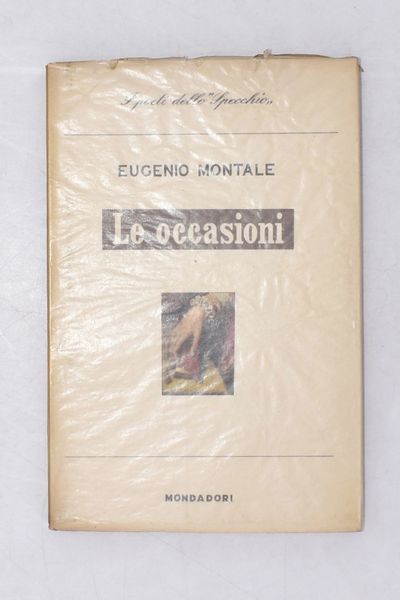 MONTALE, EUGENIO. LE OCCASIONI. 1949.  - Asta Libri antichi, rarit bibliografiche e prime edizioni del '900 - Associazione Nazionale - Case d'Asta italiane