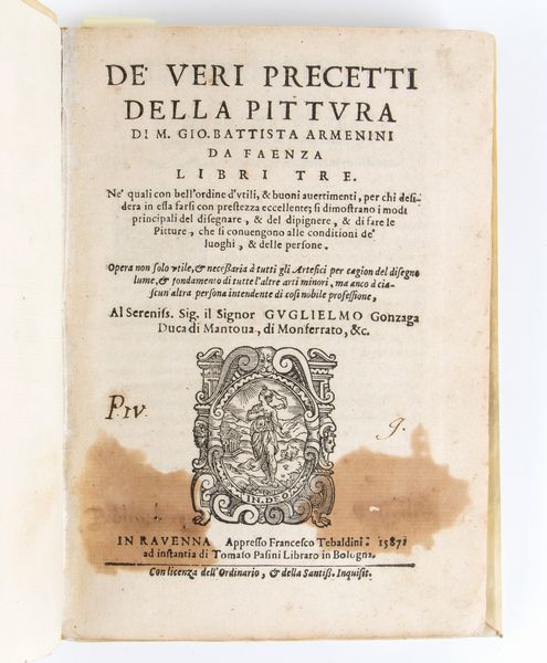 GIOVANNI BATTISTA ARMENINI. De' veri precetti della pittura di Giovan Battista Armenini da Faenza libri tre... RAVENNA 1587  - Asta Libri antichi, rarit bibliografiche e prime edizioni del '900 - Associazione Nazionale - Case d'Asta italiane