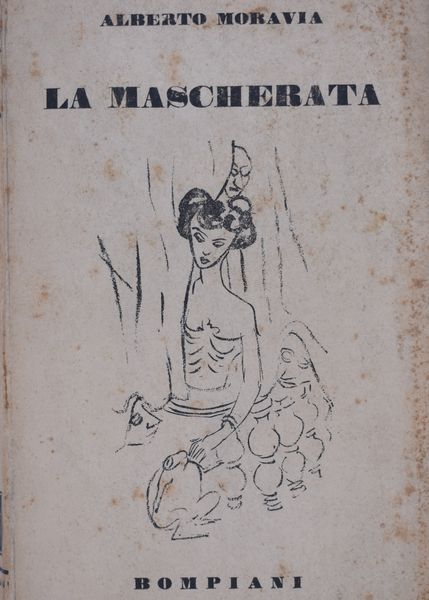 MORAVIA, Alberto. LA MASCHERATA. 1941.  - Asta Libri antichi, rarit bibliografiche e prime edizioni del '900 - Associazione Nazionale - Case d'Asta italiane