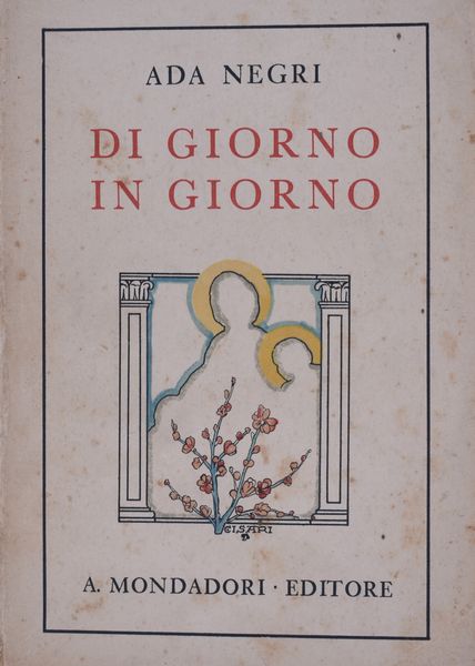 NEGRI, Ada. DI GIORNO IN GIORNO. 1932.  - Asta Libri antichi, rarit bibliografiche e prime edizioni del '900 - Associazione Nazionale - Case d'Asta italiane