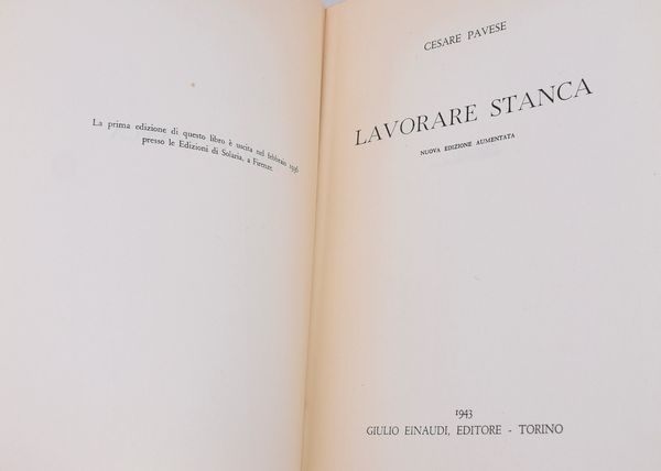 PAVESE, Cesare. LAVORARE STANCA. 1943.  - Asta Libri antichi, rarit bibliografiche e prime edizioni del '900 - Associazione Nazionale - Case d'Asta italiane