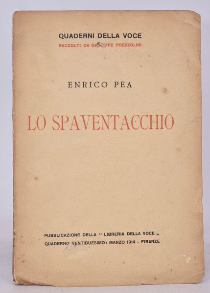 PEA, Enrico. LO SPAVENTACCHIO. 1914.  - Asta Libri antichi, rarit bibliografiche e prime edizioni del '900 - Associazione Nazionale - Case d'Asta italiane