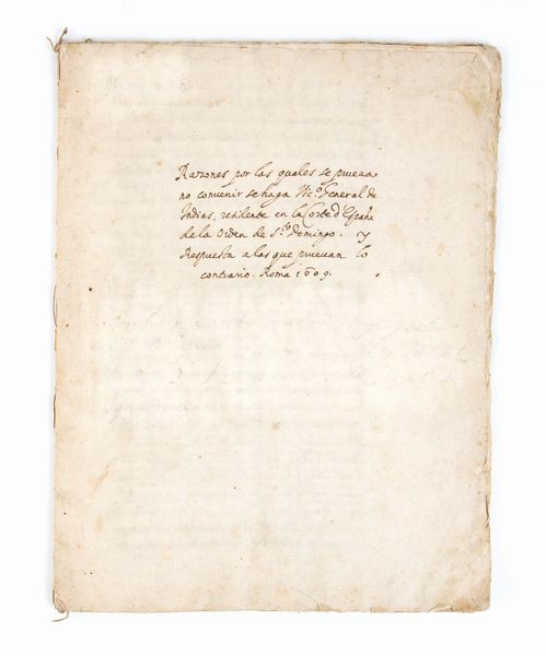 PROVINCIA DELLE INDIE RAZONES POR LAS QUALES SE PRUEVANO CONVENIR SE HAGA VICARIO GENERAL DE INDIAS RESIDENTE EN LA CORTE DE ESPANA DE LA ORDEN DE SANTO DOMINGO. Y RESPUESTA A LAS QUE PRUEVAN LO CONTRARIO. Roma 1609  - Asta Libri antichi, rarit bibliografiche e prime edizioni del '900 - Associazione Nazionale - Case d'Asta italiane