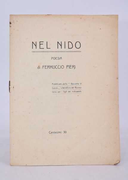 PIERI, Ferruccio. NEL NIDO. 1916.  - Asta Libri antichi, rarit bibliografiche e prime edizioni del '900 - Associazione Nazionale - Case d'Asta italiane