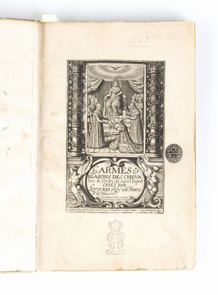 MORIN JACQUES  Les armes & blasons des Chevaliers de l' Ordre di Saint Esprit créez par Louis XIII Roy de France et de Navarre. Paris, Pierre Firens, s.d. (1623)  - Asta Libri antichi, rarit bibliografiche e prime edizioni del '900 - Associazione Nazionale - Case d'Asta italiane