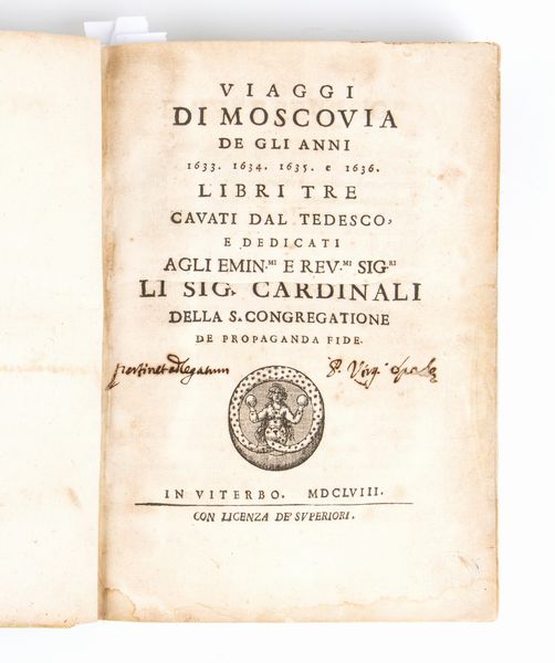 OLEARIUS ADAM. VIAGGI DI MOSCOVIA, Viterbo 1658  - Asta Libri antichi, rarit bibliografiche e prime edizioni del '900 - Associazione Nazionale - Case d'Asta italiane