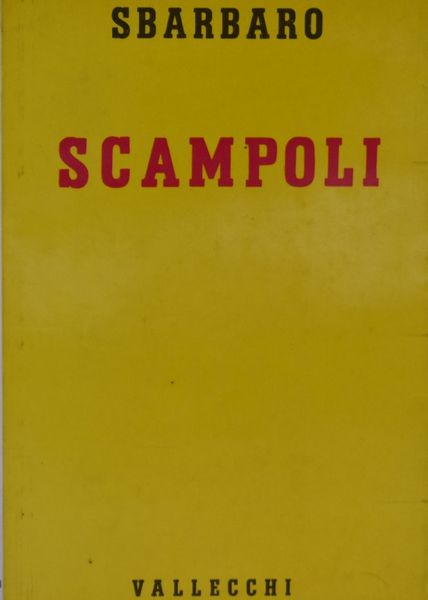 SBARBARO, Camillo. SCAMPOLI. 1960.  - Asta Libri antichi, rarit bibliografiche e prime edizioni del '900 - Associazione Nazionale - Case d'Asta italiane