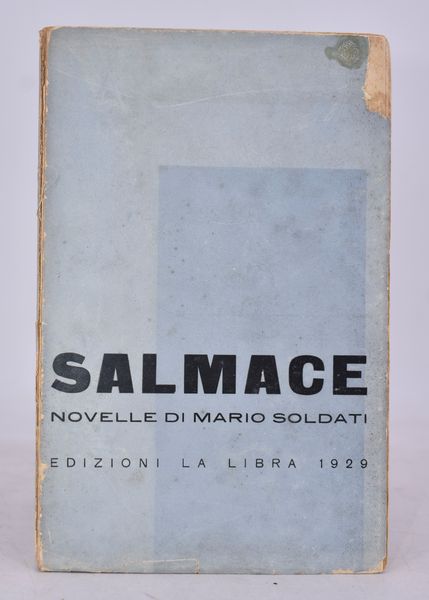 SOLDATI, Mario. SALMACE. NOVELLE. 1929.  - Asta Libri antichi, rarit bibliografiche e prime edizioni del '900 - Associazione Nazionale - Case d'Asta italiane