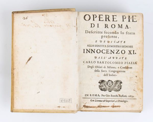 PIAZZA CARLO BARTOLOMEO. Opere pie di Roma descritte secondo lo stato presente. Roma 1679  - Asta Libri antichi, rarit bibliografiche e prime edizioni del '900 - Associazione Nazionale - Case d'Asta italiane