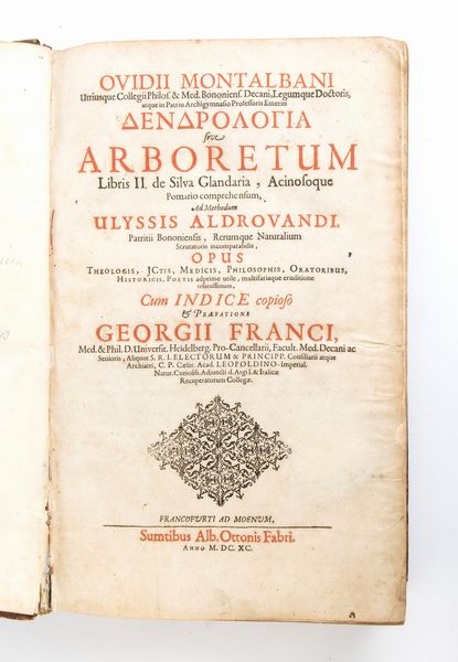 OVIDIO MONTALBANO. Dendrologia sive de Arboretum libri II. Francoforte 1690  - Asta Libri antichi, rarit bibliografiche e prime edizioni del '900 - Associazione Nazionale - Case d'Asta italiane