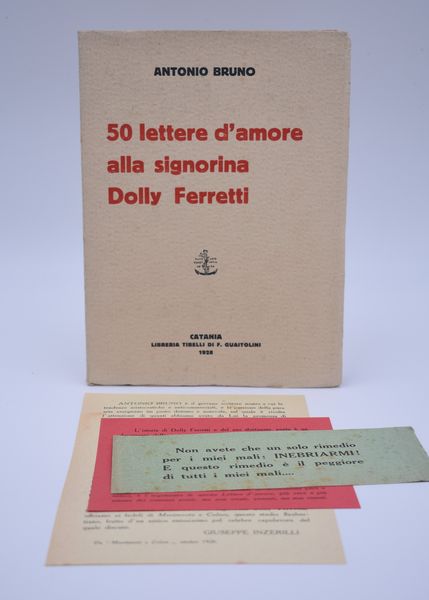 BRUNO, Antonio. 50 LETTERE D'AMORE ALLA SIGNORINA DOLLY FERRETTI. 1928.  - Asta Libri antichi, rarit bibliografiche e prime edizioni del '900 - Associazione Nazionale - Case d'Asta italiane